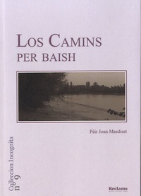 Pèir Joan Masdiset - Los camins per baish - Edition en occitan.