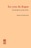  Collectif - Les Yeux Du Dragon. Une Anthologie De La Poesie Chinoise, Edition Bilingue Francais-Chinois.