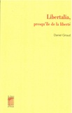 Daniel Giraud - Libertalia, presqu'île de la liberté.