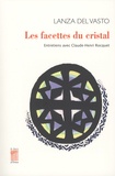  Lanza del Vasto et Claude-Henri Rocquet - Les facettes du cristal.