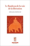  Déshung Rinpoché - Le flambeau de la voie de la libération - Les méthodes de méditation en l'expérience profonde de Shamatha et Vipashyanâ.
