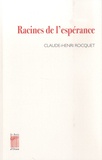Claude-Henri Rocquet - Racines de l'espérance.