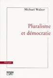 Michael Walzer - Pluralisme et démocratie.