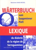 Marianne Haas-Heckel - Lexique du dialecte de la région de Sarreguemines : Wärterbuuch vum Saageminner Platt.