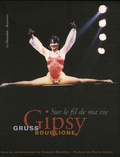 G Gruss - Gipsy Gruss-Bouglione - "Sur le fil de ma vie".