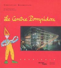 Christine Desmoulins - Le Centre Pompidou.