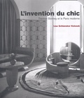 Lisa Schlansker Kolosek - L'Invention Du Chic. Therese Bonnet Et Le Paris Moderne.
