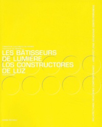 Miquel Adria - Les Batisseurs De Lumiere. Los Constructores De Luz.