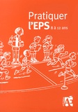  Conseillers Pédagogiques EPS et  Caro - Pratiquer l'EPS 8 à 12 ans (CE2, CM1, CM2) - Des activités physiques et sportives au cycle 3.