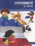 Jean-Pierre Rémond et Jean-Bernard Schneider - Citoyennete à vivre Cycle 3 - Dossier pédagogique + 30 exemplaires de L'Apprenti citoyen. 1 DVD