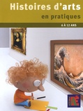 Patrick Straub - Histoires d'arts en pratiques - Des pratiques éclairantes pour l'histoire des arts 6 à 12 ans.