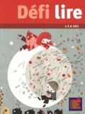 Jean-Bernard Schneider - Défi lire 6 à 8 ans - 10 parcours à travers la littérature de jeunesse.