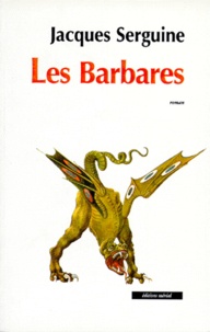 Jacques Serguine - Les barbares.