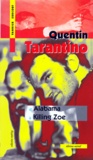 Yannick Surcouf - QUENTIN TARENTINO. - D'Alabama à Killing Zoé.