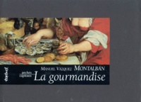 Manuel Vázquez Montalbán - La gourmandise - Discours de Robinson sur la morue.