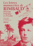 Claude Jeancolas - Les lettres manuscrites de Rimbaud.