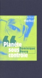 Dominique Bourg - Planète sous contrôle.
