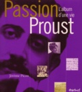 Jérôme Picon - Passion Proust. - L'album d'une vie.