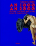 Georges Duby - An 1000 An 2000. Sur Les Traces De Nos Peurs.