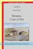 Pierre Péré - Bizanos, l'eau et Pau.