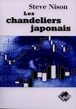 Steve Nison - Les chandeliers japonais - Un guide contemporain sur d'anciennes méthodes d'investissement venues d'Extrême-Orient.