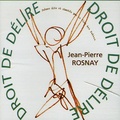 Jean-Pierre Rosnay - Droit de délire. 1 CD audio