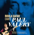 Paul Valéry et Roula Safar - Roula Safar chante Paul Valéry. 1 CD audio