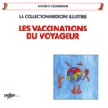  Chadu - Vaccinations du voyageur - Les vaccinations.