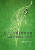 Philippe Hervouët - Grandjouan - La fascination Isadora.