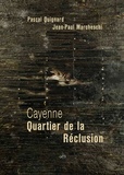 Pascal Quignard et Jean-Paul Marcheschi - Cayenne - Quartier de la Réclusion.