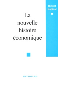 Robert Rollinat - La nouvelle histoire économique.