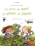 Lionel Hignard et Alain Pontoppidan - Les plantes qui puent, qui pètent, qui piquent.