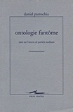 Daniel Parrochia - Ontologie fantôme - Essai sur l'oeuvre de Patrick Modiano.