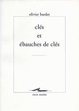 Olivier Bardet - Clés et ébauches de clés.