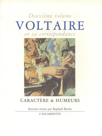  Voltaire - Voltaire en sa correspondance - Volume 2, Caractère & humeurs.