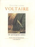  Voltaire - Voltaire en sa correspondance - Volume 3, De quelques idées.