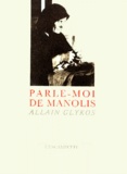 Allain Glykos - Parle-moi de Manolis.