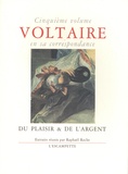 Voltaire - Voltaire en sa correspondance - Volume 5, Du plaisir & de l'argent.