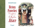 Gérard Leser - Dictons, proverbes, comptines et autres sagesses d'Alsace.