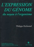 Philippe Herbomel - L'expression du génome - Du noyau à l'organisme.
