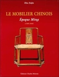 Jianjin Zhu - Le mobilier chinois - Coffret en deux volumes : Epoque Ming (1368-1644) ; Epoque Qing (1644-1911).