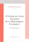 Christine Noille-Clauzade - L'univers du style - Analyses de la rhétorique classique.