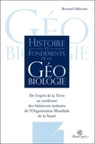 Bernard Olifirenko - Histoire et fondements de la géobiologie - De l'esprit de la Terre au syndrome des bâtiments malsains de l'Organisation Mondiale de la Santé.