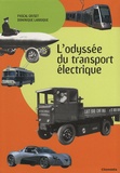 Pascal Griset et Dominique Larroque - L'odyssée du transport électrique.