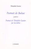 Théophile Gautier - Portrait de Balzac précédé de Portrait de Théophile Gautier par lui-même.