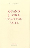 Christian Molinier - Quand justice n'est pas faite.