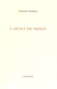 Christian Molinier - Carnet de prison.