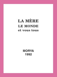 Leïla Chellabi - La Mère, le monde et vous tous.