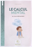 Georges Boulestreau - Le calcul mental au cours élémentaire.