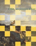  Collectif - L'Ain, Ses Peintres D'Hier.